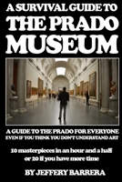 A Survival Guide to the Prado Museum 1505991579 Book Cover
