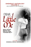 Dear Little Me: Adults Speaking To Their Younger Self B09TF1KVT5 Book Cover