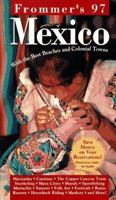 Frommer's Mexico '97 (Frommer's Mexico) 002861139X Book Cover