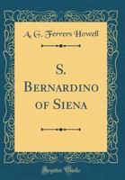 S. Bernardino of Siena 1341118487 Book Cover