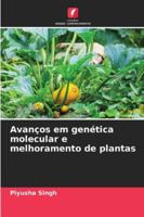 Avanços em genética molecular e melhoramento de plantas (Portuguese Edition) 3639720555 Book Cover
