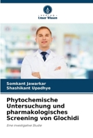 Phytochemische Untersuchung und pharmakologisches Screening von Glochidi 6207022777 Book Cover