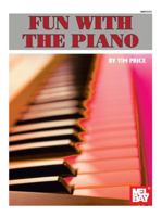 Mel Bay Fun with the Piano 0871664569 Book Cover