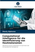 Computational Intelligence für die Identifizierung von Hautmelanomen 6204089900 Book Cover