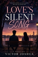 LOVE'S SILENT SONG 8494242105 Book Cover