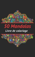 50 Mandalas: Livre de coloriage B08DC1Z4R4 Book Cover