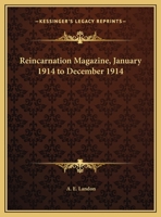 Reincarnation Magazine, January 1914 to December 1914 0766137716 Book Cover