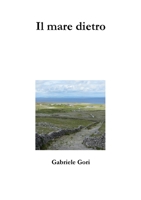 Il mare dietro 1326201301 Book Cover