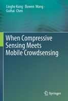 When Compressive Sensing Meets Mobile Crowdsensing 9811377782 Book Cover