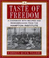 A Taste Of Freedom: A Cookbook With Recipes and Remembrances from the Hampton Institute 0806523212 Book Cover