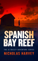 Spanish Bay Reef (Aj Bailey Adventure) 1036715299 Book Cover