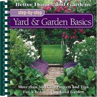 Yard & Garden Basics (Better Homes and Gardens(R): Step-By-Step Series) 0696212889 Book Cover