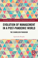 Evolution of Management in a Post-Pandemic World : The Chameleon Paradigm 1032707771 Book Cover