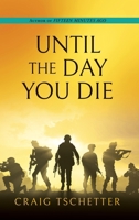 Until the Day You Die B0F79XKNP3 Book Cover