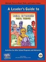 A Leader's Guide to Real Stories, Real Teens: Activities for After School Programs and Advisories 1933939710 Book Cover