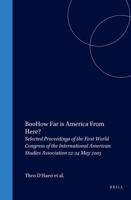 How Far is America from Here?: Selected Proceedings of the First World Congress of the International American Studies Association 22-24 May 2003 (Textxet Studies in Comparative Literature) 9042017562 Book Cover