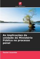 As implicações da unidade do Ministério Público no processo penal (Portuguese Edition) 6209732321 Book Cover