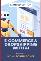 E-Commerce & Dropshipping with AI: Automate and Scale Your Online Business Using Artificial Intelligence B0DW4XZ19C Book Cover