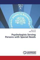 Psychologists Serving Persons with Special Needs 3659284254 Book Cover