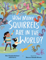 How Many Squirrels Are in the World? 0593110161 Book Cover