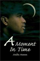 A Moment In Time 0595263003 Book Cover