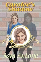 Carolee's Shadow 130462448X Book Cover