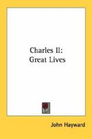 Charles II: Great Lives 1432513869 Book Cover