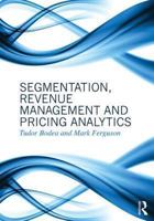 Segmentation, Revenue Management and Pricing Analytics 0415898331 Book Cover