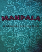 Mandala: A Coloring Book B0C321LWPL Book Cover