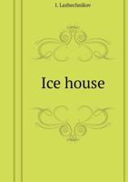 Ice house 5519603006 Book Cover