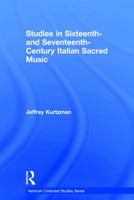 Studies in Sixteenth and Seventeenth-Century Italian Sacred Music 103292117X Book Cover