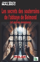 Les secrets des souterrains de l'abbaye de Belmond (et autres évasions) 2384064452 Book Cover