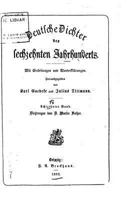 Deutsche Dichter Des Sechzehnten Jahrhunderts, Mit Einleitungen Und Worterkl�rungen 1534779817 Book Cover