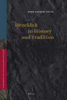 Hezekiah in History and Tradition 9004348891 Book Cover
