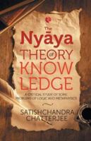 The Nyaya Theory of Knowledge: A Critical Study of Some Problems of Logic and Metaphysics 8129136775 Book Cover