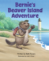 Bernie's Beaver Island Adventure 1966786395 Book Cover