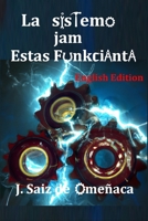 La Sistemo Jam Estas Funkcianta English Edition B0C9SLG2N7 Book Cover