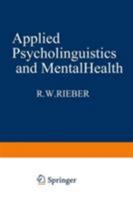 Applied Psycholinguistics and Mental Health (Applied Psycholinguistics and Communication Disorders Series) 1468436821 Book Cover