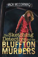 The Sketching Detective and the Bluffton Murders 149901936X Book Cover