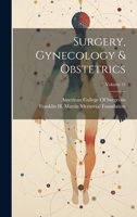 Surgery, Gynecology & Obstetrics; Volume 15 1021935409 Book Cover