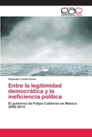 Entre la legitimidad democrática y la ineficiencia política 3659061115 Book Cover