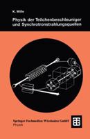 Physik Der Teilchenbeschleuniger Und Synchrotronstrahlungsquellen: Eine Einfuhrung 3519130874 Book Cover