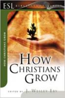 How Christians Grow 0834120593 Book Cover