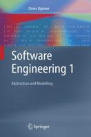 Software Engineering 1: Abstraction and Modelling (Texts in Theoretical Computer Science. An EATCS Series) 3642059392 Book Cover