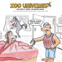 Zoo University: An Adult Comic Coloring Book 0692646396 Book Cover