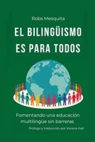 El bilingüismo es para todo el mundo (Spanish Edition) B0FMGX56PK Book Cover