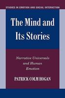 The Mind and its Stories: Narrative Universals and Human Emotion 0521111412 Book Cover