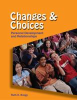 Changes and Choices: Personal Development and Relationships : Student Activity Guide 1566375142 Book Cover