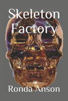 Skeleton Factory 1791657990 Book Cover