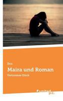 Maira und Roman: Verlorenes Glück 3710331471 Book Cover